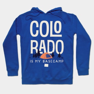 Colorado is my Base Camp Hoodie